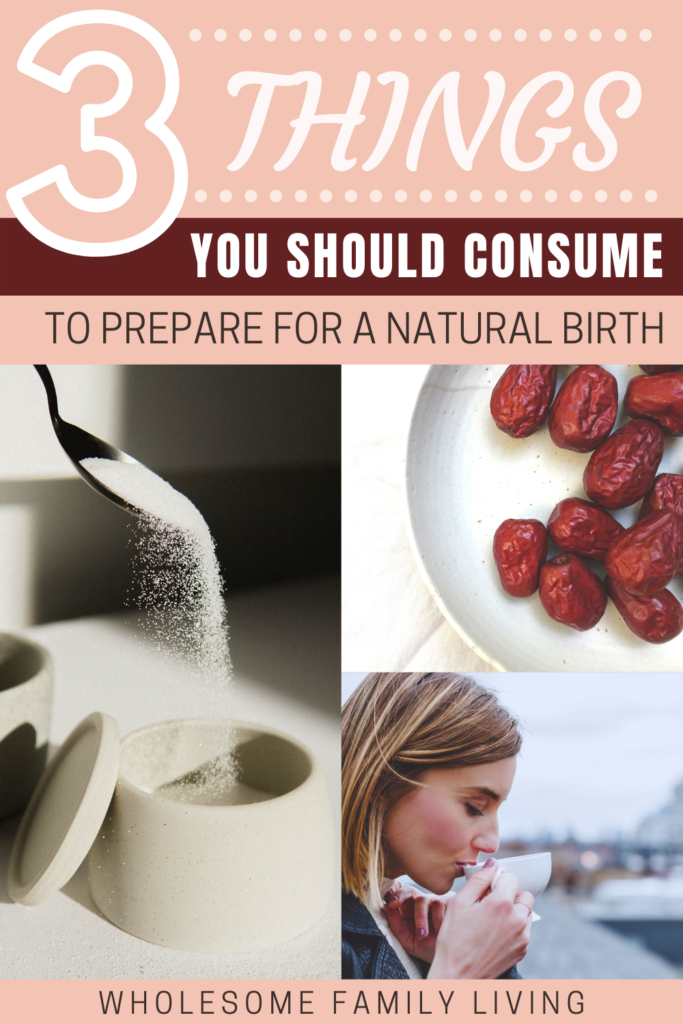 3 things to consume to prepare for natural childbirth