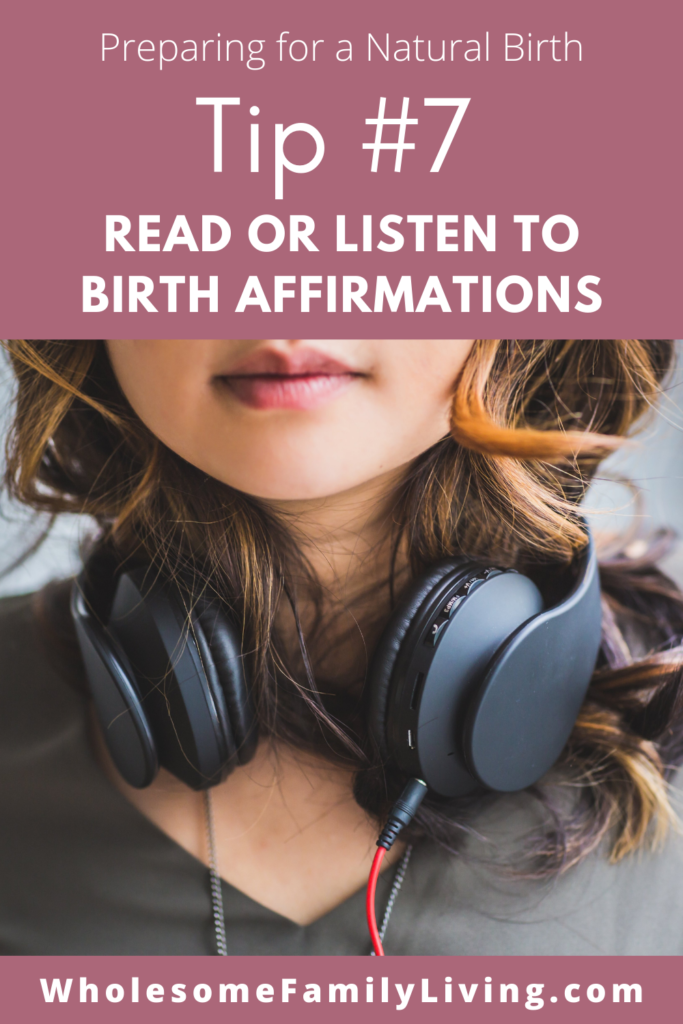 tip #7 listen to birth affirmations for a natural birth