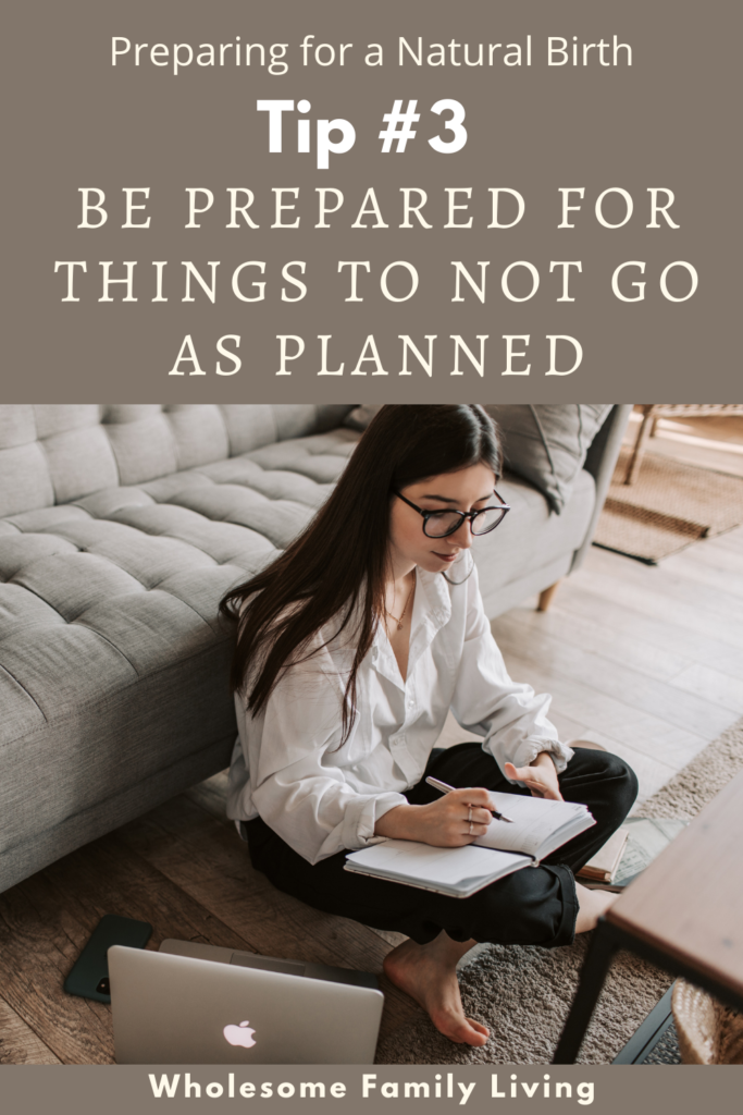 tip #3 be prepared for the unplanned for a natural birth