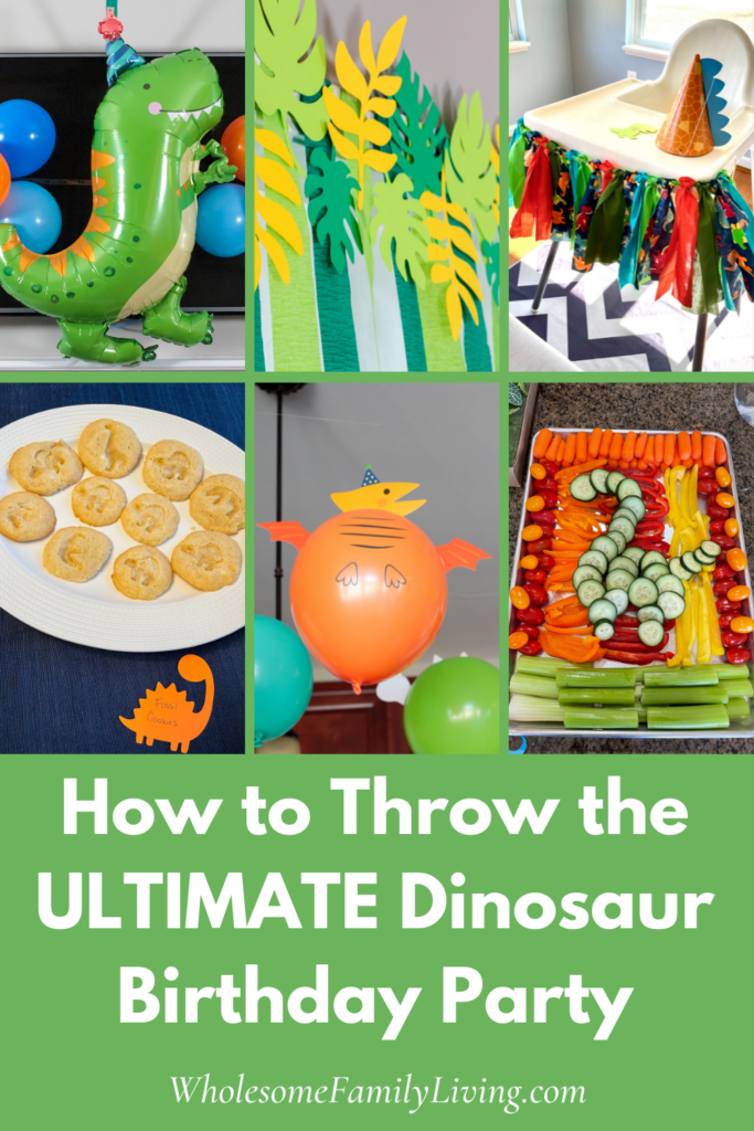 The Ultimate Dinosaur Birthday Party - Wholesome Family Living